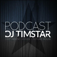DJ TIMSTAR'S - PODCAST #008 by DJ TIMSTAR