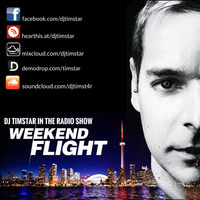  WEEKEND FLIGHT - Radio Show 08.04.2016 mixed by DJ TIMSTAR by DJ TIMSTAR