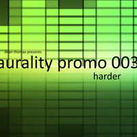Aurality Promo 003: Harder - Mixed by Dean Thomas by Dean Thomas