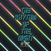 The rhythm of the night #17 by The Rhythm Of The Night - Podcast