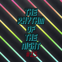 The rhythm of the night #25 by The Rhythm Of The Night - Podcast
