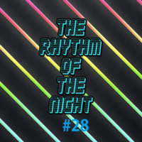 The rhythm of the night #28 by The Rhythm Of The Night - Podcast