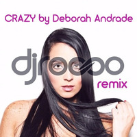 Crazy Remix Deborah Andrade Djrocco by DJ Rocco