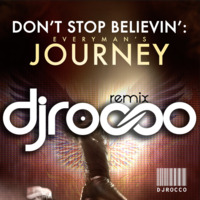 Dont Stop Believen' (Remix Journey ) by DJ Rocco