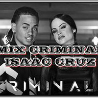 Dj Isaac Cruz - Mix Criminal  by Isaac Cruz Valle