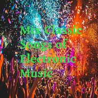 Mix Songs of Electronic Music by Juan Paradise