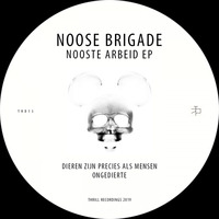 TRD13 - Noose Brigade - Nooste Arbeid EP [Thrill Recordings]