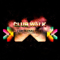 Club Walk (Original Mix) feat. Coad Red [FREE DOWNLOAD] by Philly P