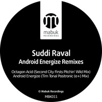 Suddi Raval - Android Energize - Tim Tonal Positronic (e+) Mix SNIPPET by Mabuk Recordings