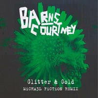 Barns Courtney - Glitter n Gold - MiCHA3L FiCTiON REMIX by Micha3l Fiction