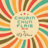 Dj Virco -  ChurinChunFlais Mix by Dj Virco