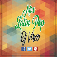 Dj Virco -  Mix Latin Pop 2  by Dj Virco