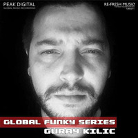 Güray Kılıç  - Global Funky Series #002 by GURAYKILIC