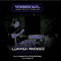 Techno.pl exclusiv - mixed by Lukash Andego 29.10.2007 by Lukash Andego