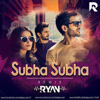 Subah Subah (Sonu Ke Titu Ki Sweety) Dj Ryan Remix by Dj Ryan