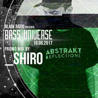 _SHIRO Bass Universe mix 10.06.17 by BlackRatio