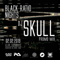DjSkull_Promo_Mix_Black Ratio Night 02/02/2019 by BlackRatio