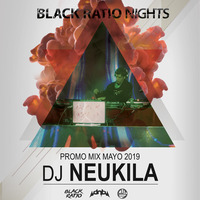 NEUKILA - Promo_Studio_Mix-BLACKRATIONIGHTS-25-05-2019 by BlackRatio
