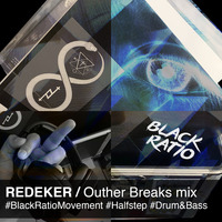 Redeker - Outher Breaks mix 22-09-2020 by BlackRatio