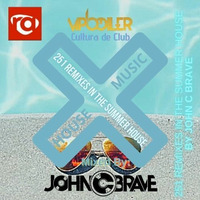 251 REMIXES IN THE SUMMER HOUSE BY JOHN C BRAVE SZONA DJ 07 09 2024 by John C. Brave