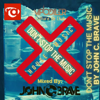167 DON T STOP THE MUSIC BY JOHN C BRAVE SZONA DJ 28 01 2023 by John C. Brave
