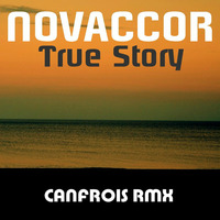 Novaccor - True Story ( Canfrois Rmx ) COMING SOON by PUSH MUSIC LABEL