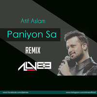 Alvee - Paniyon Sa (Remix) | Atif Aslam by DJ Alvee