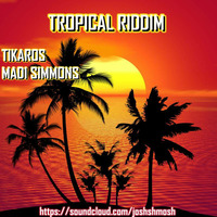 Madi Simmons - 'Mash Down Babylon' (Tropical Riddim) by joshshmosh