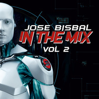 JOSE BISBAL _ In The Mix Vol.2  _ Megasession Mix by Jose Bisbal