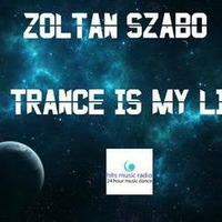 Zoltan Szabo-Trance Is My Life 241 by Szabó Zoltán