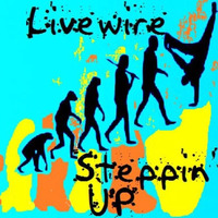 Steppin' UP by Livewire