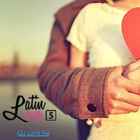 Mix Latin Love Vol. 05 @ Dj Dany by Deejay Dany