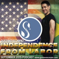 Independence from Labor (September 2015 Podcast) by DJ Gustavo Scorpio