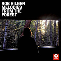 Rob Hilgen @ Melodies From The Forest by Rob Hilgen