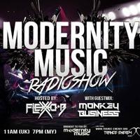 Flexxo B - Modernity Podcast Radioshow Episode 004 Guestmix Monkey Business by Modernity Radioshow