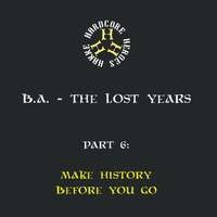DJ B.A. - Make History Before You Go / 2018-12-26 - TAPFKAM #52 by B.A.