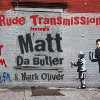 Rude Transmissions......Mark Oliver and Matt Da Butler 1st september 17 by Rude Transmissions