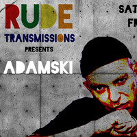 Rude Transmissions presents Adamski 3/11/18 by Rude Transmissions