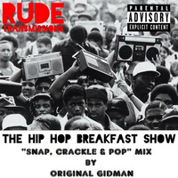 The Hip Hop Breakfast Show 13/04/19 Original Gidman by Rude Transmissions