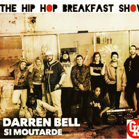 The Hip Hop Breakfast show  with Si Moutarde &amp; Darren Bell  10/10/20 by Rude Transmissions