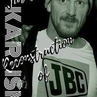 DJ Shaun Karisma -  PRESENTS RECONSTRUCTION OF JBC (BUILDERZ SHIFT TWO) by FATBOY SKIN