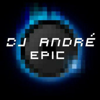 DJ ANDRÉ - EPIC by DJ ANDRÉ