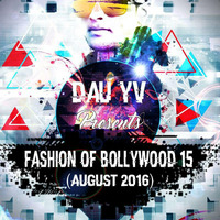 Fashion Of Bollywood 15 (August 2016) - Dau Yv by Dau Yv