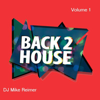 Back2House - Volume 1 (DJ Mike Reimer) by Mike Reimer