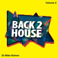 Back2House - Volume 2 (DJ Mike Reimer) by Mike Reimer