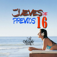 jueves de previos 16 - Dj Nayo  by Dj Nayo / Trujillo - Peru