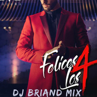 DJ Briand - Felices Los 4 [ Mix Otoño 2k17 ] by DJ Briand