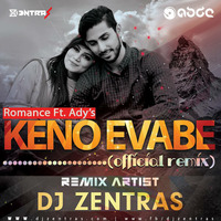 Keno EVABE - (Romance ft. Ady) - ZENTRAS REMIX by RASHAN