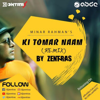 Ki Tomar Naam (Minar) - ZENTRAS REMIX (PREVIEW) by RASHAN