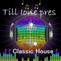 Till Ione pres. Classic House by Till Ione